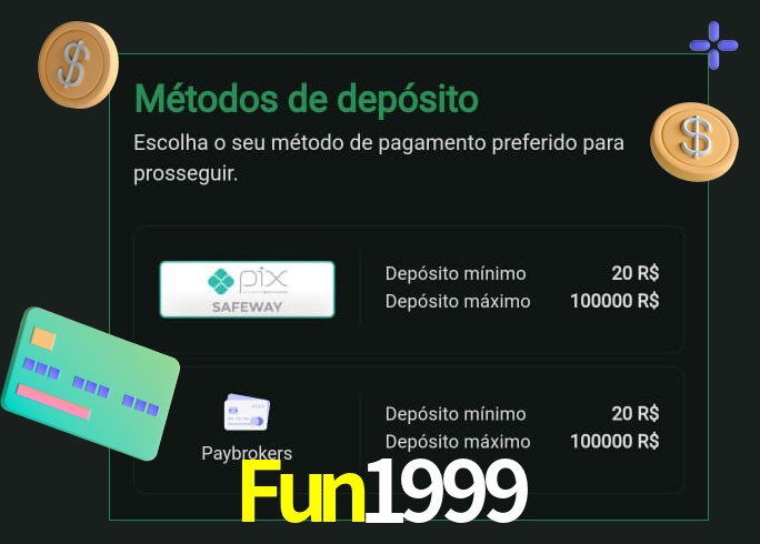 O cassino Fun1999 oferece uma grande variedade de métodos de pagamento